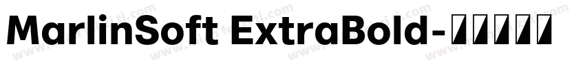 MarlinSoft ExtraBold字体转换